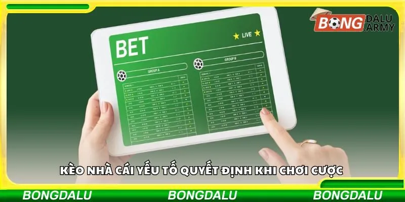 Kèo nhà cái yếu tố quyết định khi chơi cược